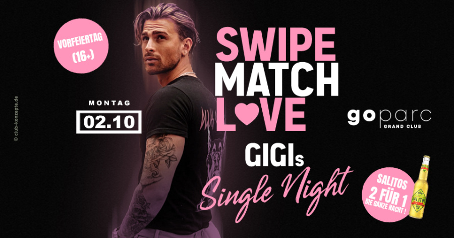 GIGI's Single Night - swipe.match.love! | Ladies free & 2für1 Deal! (16+, Vorfeiertag)