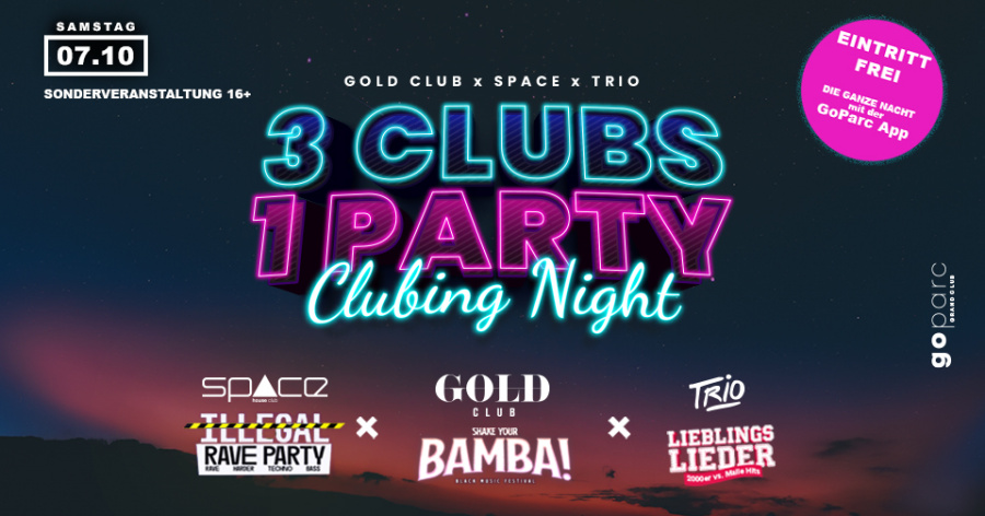 🔥3 Clubs - 1 Party | Illegal (Space) x Bamba! (Gold) x Lieblingslieder (Trio) - EINTRITT FREI l  16+ Clubbing Night