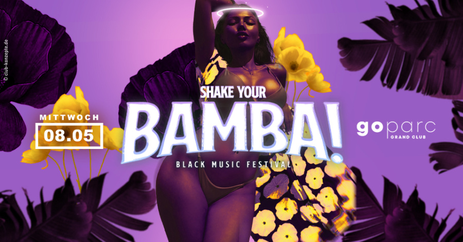BAMBA! BLACK MUSIC FESTIVAL - Eintritt frei bis 0 Uhr (16+)