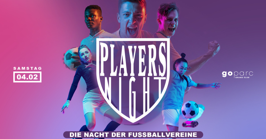 PLAYERS NIGHT - Die Nacht der Fußballvereine! (18+)